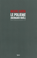 Polième (Le) (Bernard Noël)